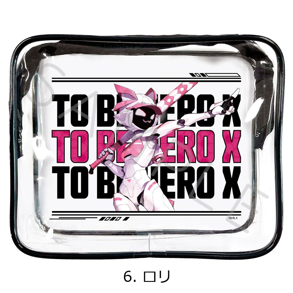 TO BE HERO X クリアポーチ 6 ロリ ("To Be Hero X" Clear Pouch 6 Loli)